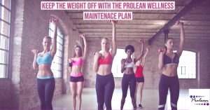 Keep the Weight Off with the Prolean Wellness Maintenace Plan