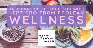 Take Control of Your Diet with LeptiPro from ProLean Wellness-2