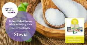 Reduce Caloric Intake While Satisfying Your Sweet Tooth with Stevia