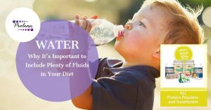 Water Why Its Important to Include Plenty of Fluids in Your Diet