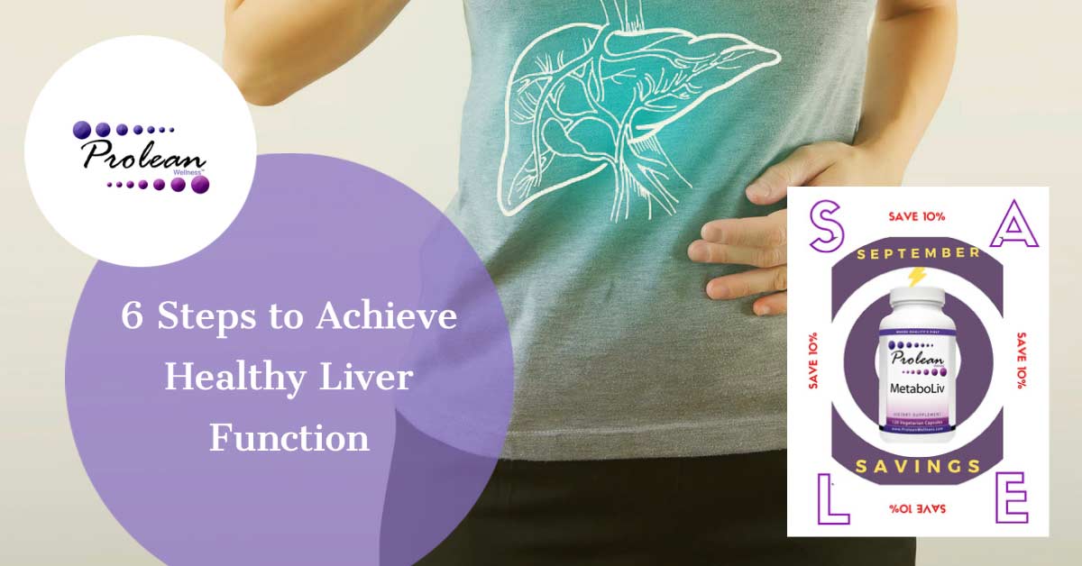 6 Steps to Achieve Healthy Liver Function