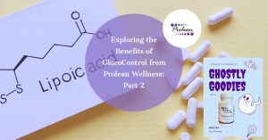 Exploring The Benefits Of GlucoControl From Prolean Wellness: Part 2 Of 3